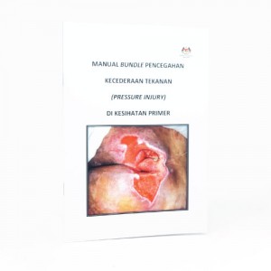 Book: Manual Bundel Pencegahan Kecederaan tekanan (Pressure Injury) Di Kesihatan Primer